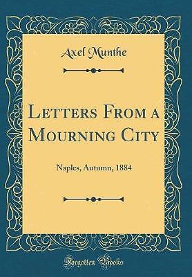 Letters From a Mourning City Naples, Autumn, 1884
