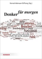Denker FüR Morgen Hrsg.: Konrad Adenauer-Stiftung Konrad Adenauer-Stiftung E.V.