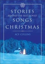 Stories Behind the Best-Loved Songs of Christmas - Hardcover - GOOD