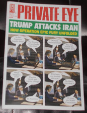 PRIVATE EYE  MAGAZINE - NO 1670 - 6th March 2026 - Trump Attacks Iran - New