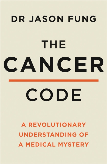 The Cancer Code by Dr Jason Fung (Paperback Book)