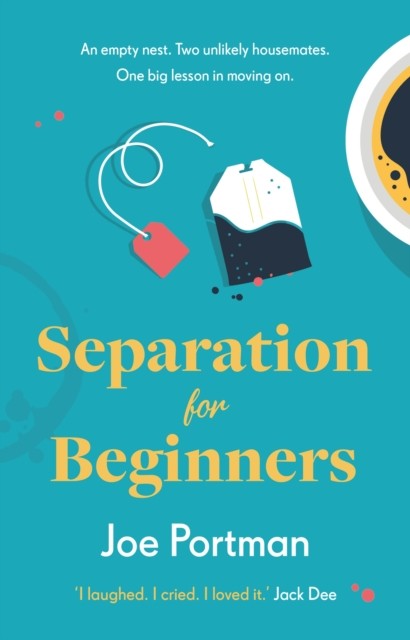 Separation for Beginners: THE FEEL-GOOD, FUNNY READ by Joe Portman HARDBACK