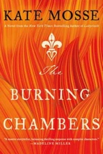 The Burning Chambers - Hardcover By Mosse, Kate - ACCEPTABLE