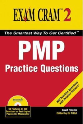 PMP Practice Questions Exam Cram 2 by David Francais;  Ed Tittel;  David Francis