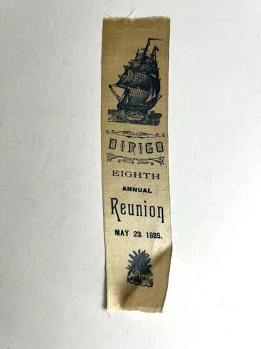 Antique Rare Silk Dirigo Eighth Annual Reunion Ribbon May 23 1885.