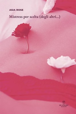 Asia Rose Mistress per scelta (degli altri...) (Taschenbuch) (US IMPORT)