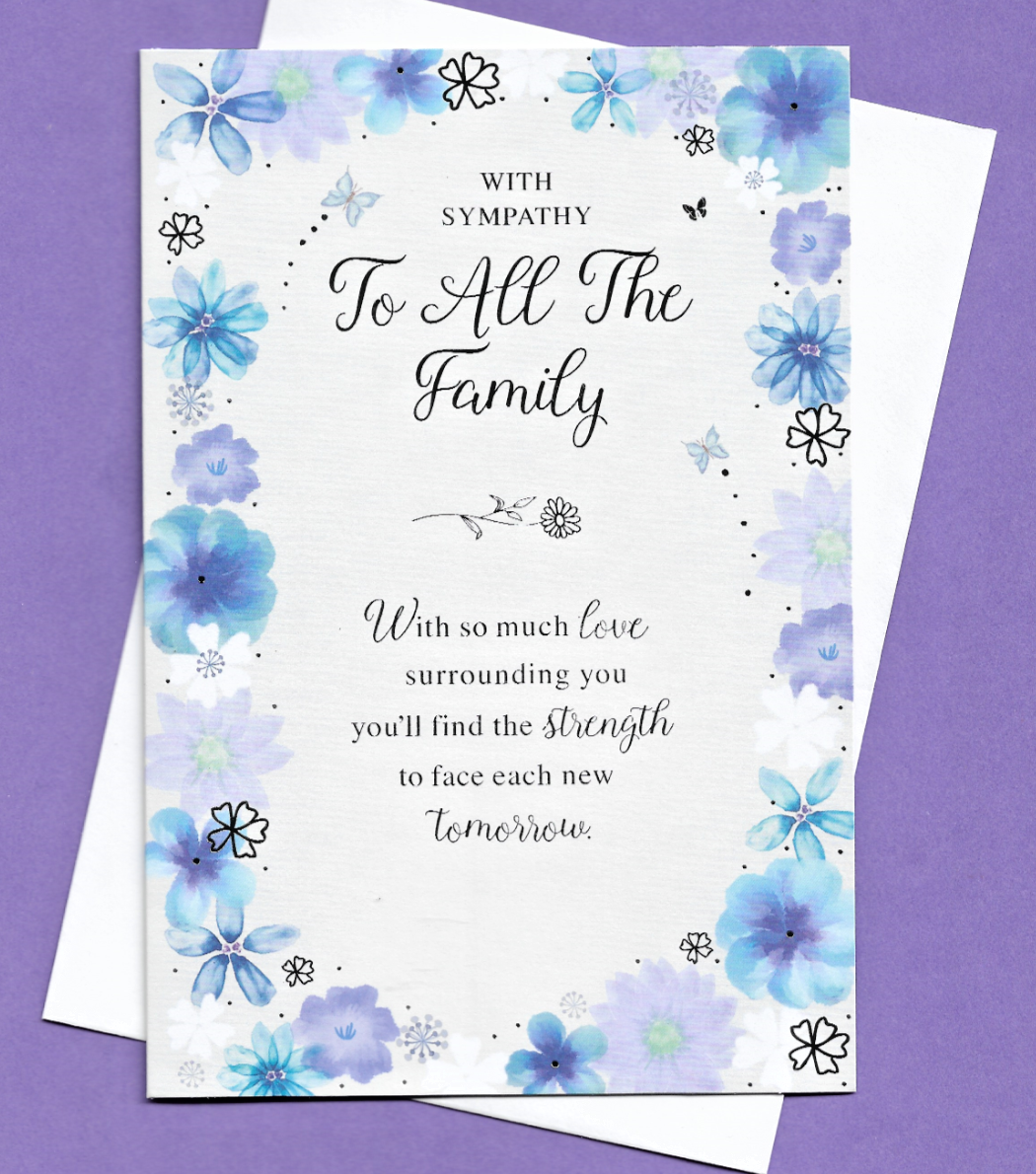 To All The Family Sympathy Card Condolence Bereavement Verse Message 19x13cm