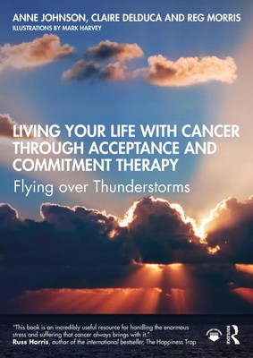 Living Your Life with Cancer Through Acceptance and Commitment Therapy | Buch
