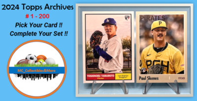 2024 Topps Archives Base You Pick Complete Your Set # 1 - 200 Buy 5, Get 2 FREE!