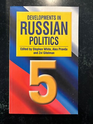 Developments In Russian Politics 5 Ed. Stephen White, Alex Pravda Zvi Gitelman