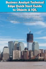 BUSINESS ANALYST TECHNICAL EDGE QUICK START GUIDE TO By Kamlesh Mistry BRAND NEW