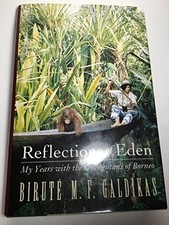 Reflections of Eden: My Years With ..., Galdikas, Birut