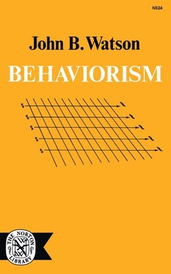 Behaviorism - Watson, John B. - Good - See condition notes