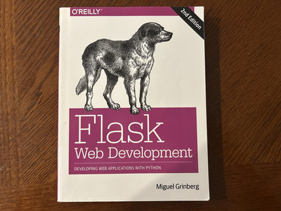 Flask Web Development : Developing Web Applications with Python by Miguel....