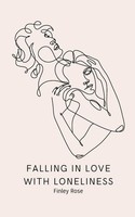 Falling In Love With Loneliness | Finley Rose | Taschenbuch | Englisch | 2024