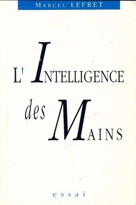 L'intelligence des hands - Marcel Lefret - V2096506