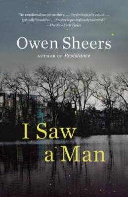 #ad #ad I Saw a Man: A Novel Paperback By Sheers Owen GOOD $3.49