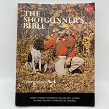 The Shotgunners Bible Softcover By George Laycock Vintage Hunting 1969