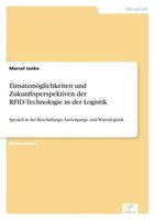 EinsatzmöGlichkeiten Und Zukunftsperspektiven Der Rfid-Technologie In Der Logist