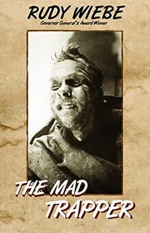The Mad Trapper von Rudy Wiebe | Buch | Zustand gut