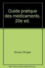 Guide pratique des médicaments 2000, Philippe Dorosz