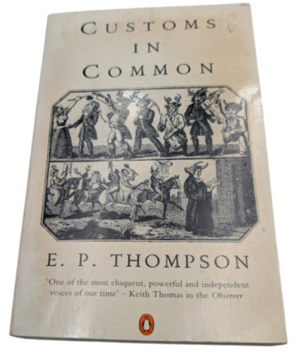 Customs in Common by E. P. Thompson (Paperback, 1993) Social & cultural history