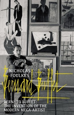BERNARD BUFFET by Nicholas Foulkes PAPERBACK 9780099594222