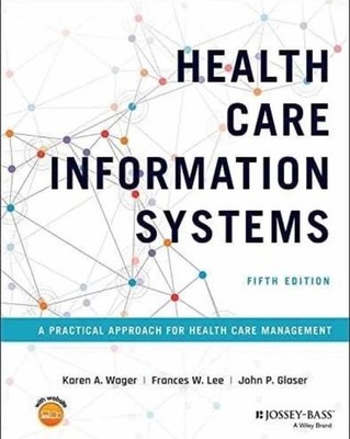 Health Care Information Systems by Wager Karen A. (Hardcover)