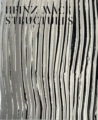 Heinz Mack: Structures. [With an expose by Heinz Mack]. Brown, Ben (ed.):