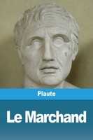 Le Marchand | Plaute | Taschenbuch | FranzöSisch | 2023 | Prodinnova