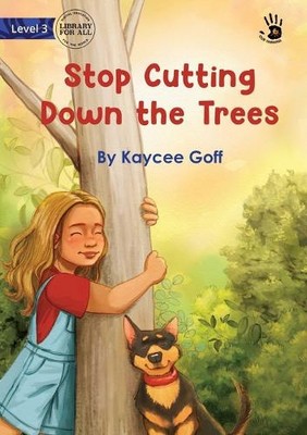 Stop Cutting Down the Trees - Our Yarning by Kaycee Goff