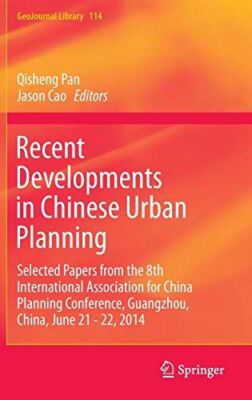 Recent Developments in Chinese Urban Planning: Selected Papers