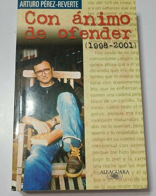 Con Animo De Ofender 1998-2001 por Arturo Perez Reverte PB #3439