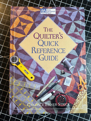 The Quilter's Quick Reference Guide by Candace Eisner Strick, pub. by Marting...