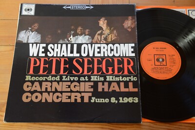 PETE SEEGER We Shall Overcome Carnegie Hall Concert 1963 LP CBS SBPG 62209