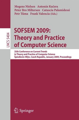 Mogens Nielsen (u. a.) | SOFSEM 2009: Theory and Practice of Computer Science