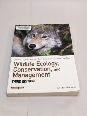 Wildlife Ecology, Conservation, and Management by Graeme Caughley, Anthony R. E.
