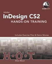 Adobe Indesign Cs2 Hands-on Training: includes Exercise Files Demo Movies