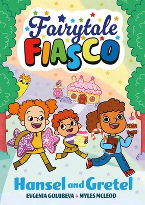 Fairytale Fiasco: Hansel and Gretel | Evgenia Golubeva (u. a.) | Taschenbuch