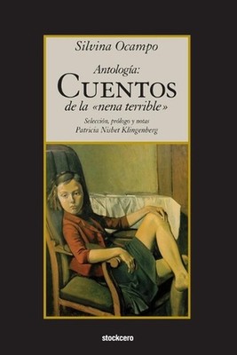 Antologia: Cuentos De La Nena Terrible by Silvina Ocampo (Spanish) Paperback Boo