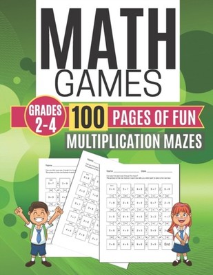 Learning - Math Games MULTIPLICATION MAZES 100 Pages of Fun Grades 2-4 - X555z