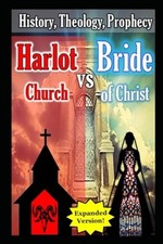 Bride of Christ Vs the Harlot Church History, Theology, -  NEW MARK LEE. ENGLA 2