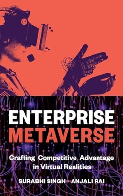 Enterprise Metaverse: Crafting Competitive Advantage in Virtual Realities by Su