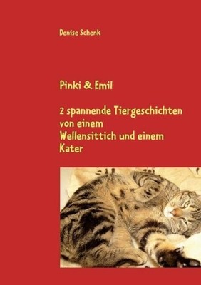 Pinki & Emil: 2 spannende Tiergeschichten by Denise Schenk (German) Paperback Bo