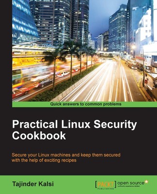 Tajinder Kalsi Practical Linux Security Cookbook (Digital)