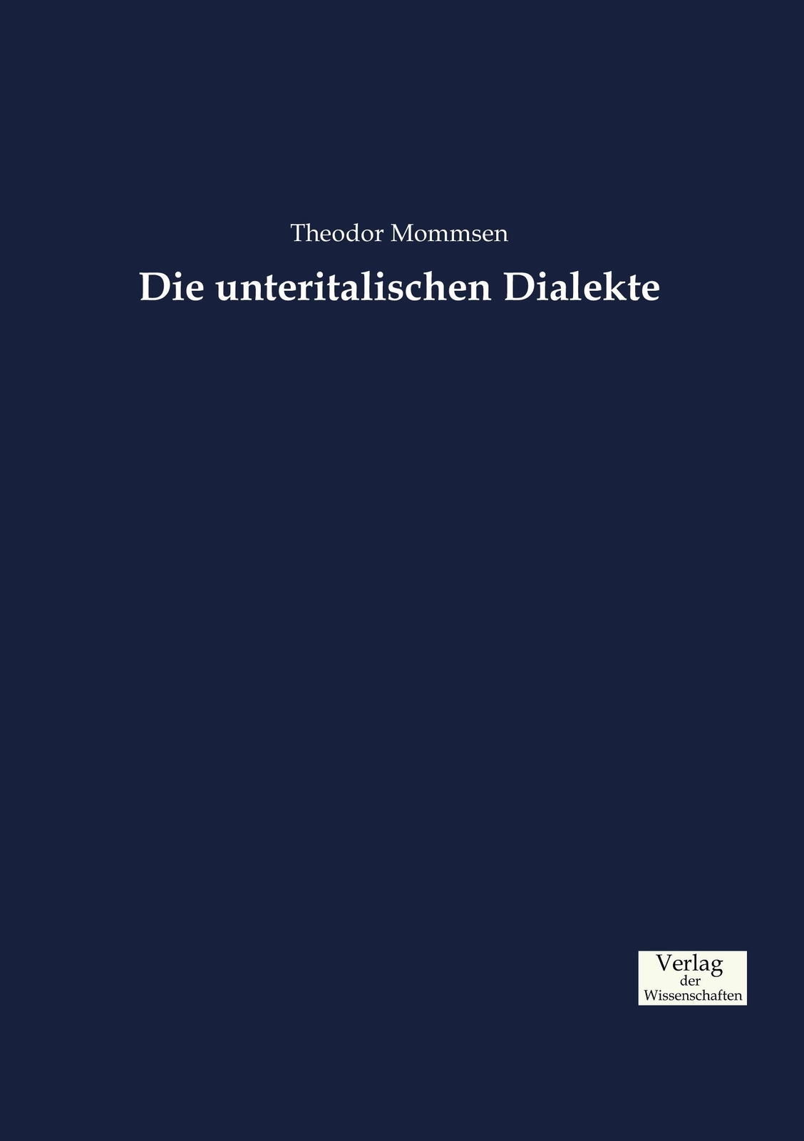 Thumbnail - Theodor Mommsen | Die Unteritalischen Dialekte | Taschenbuch | Deutsch