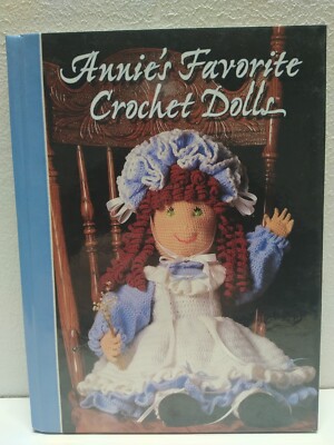 Annie's Favorite Crochet Dolls Annie's Attic Crochet Patterns Hardcover