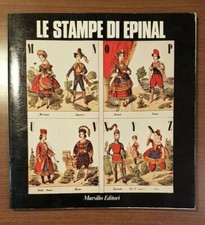 LE STAMPE DI EPINAL - DAL 1600 AI GIORNI NOSTRI - MARSILIO ED.1980