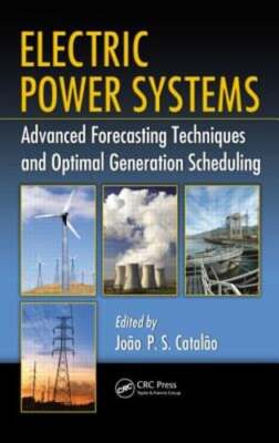 Electric Power Systems: Advanced Forecasting Techniques and Optimal Generation