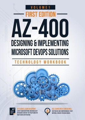 AZ-400: Designing and Implementing Microsoft DevOps Solutions Technology Wor...